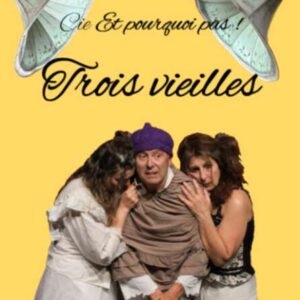 TROIS VIEILLES